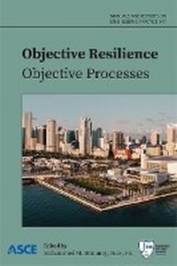 Enlarge image Cover: Objective Resilience - American Society of Civil Engineers