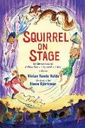 Cover: Squirrel on Stage - Holiday House Inc