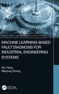 Cover: Machine Learning-Based Fault Diagnosis for Industrial Engineering Systems - CRC Press