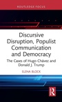 Cover: Discursive Disruption, Populist Communication and Democracy - Routledge