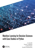 Cover: Machine Learning for Decision Sciences with Case Studies in Python - CRC Press