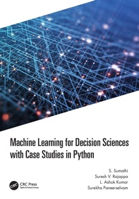 Enlarge image Cover: Machine Learning for Decision Sciences with Case Studies in Python - CRC Press