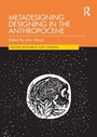 Cover: Metadesigning Designing in the Anthropocene - Routledge
