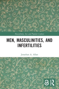 Enlarge image Cover: Men, Masculinities, and Infertilities - Routledge