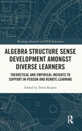 Cover: Algebra Structure Sense Development amongst Diverse Learners - Routledge