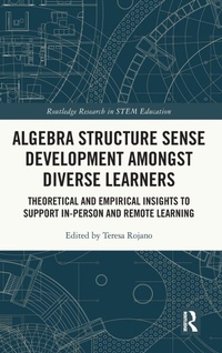 Enlarge image Cover: Algebra Structure Sense Development amongst Diverse Learners - Routledge
