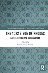 Enlarge image Cover: The 1522 Siege of Rhodes - Routledge