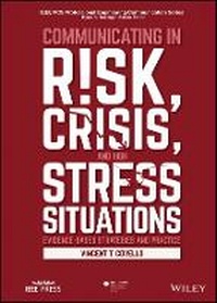 Enlarge image Cover: Communicating in Risk, Crisis, and High Stress Situations - Evidence-Based Strategies and Practice - Wiley