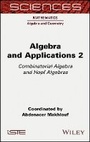 Cover: Algebra and Applications 2 - Combinatorial Algebra and Hopf Algebras - Wiley