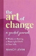 Cover: The Art of Change, A Guided Journal - Hay House Inc