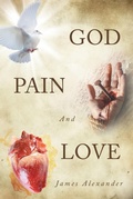 Cover: God, Pain, And Love - Newman Springs Publishing, Inc.