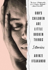 Abbildung von: God's Children Are Little Broken Things - A Public Space Books