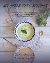 Abbildung von: MY GREEK KETO KITCHEN - Maria Hatzimarkos