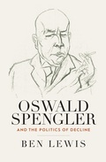 Cover: Oswald Spengler and the Politics of Decline - Berghahn Books