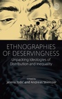 Cover: Ethnographies of Deservingness - Berghahn Books