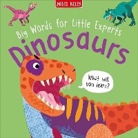 Enlarge image Cover: Big Words for Little Experts: Dinosaurs - Miles Kelly Publishing Ltd