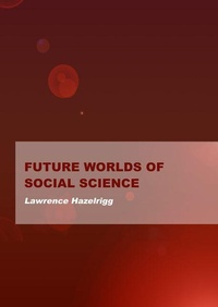 Enlarge image Cover: Future Worlds of Social Science - Ethics International Press Ltd