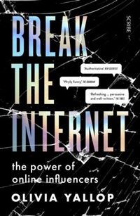 Abbildung von: Break the Internet - Scribe Publications