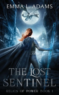 Enlarge image Cover: The Lost Sentinel - Emma L Adams