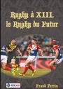 Cover: Rugby à XIII, le Rugby du Futur - BoD - Books on Demand