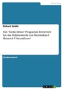 Cover: Das "Gedechtnus" Programm. Inwieweit hat das Ruhmeswerk von Maximilian I. Heinrich V. beeinflusst? - GRIN Verlag