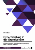 Abbildung von: Cybermobbing in der Grundschule. Welche Präventions- und Interventionsmöglichkeiten haben Eltern und Lehrkräfte? - GRIN Verlag