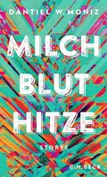 Cover: Milch Blut Hitze - C.H.BECK