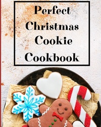 Abbildung von: Perfect Christmas Cookie Cookbook - WorldWide Spark Publish