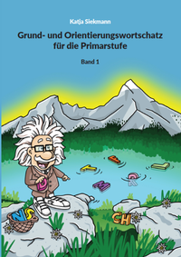 Abbildung von: Grund- und Orientierungswortschatz für die Primarstufe - Siekmann Verlag