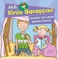 Cover: Akilli Vir&uuml;s Savascisi - Cocuklar Icin Zaman Gecirme Kilavuzu - T&uuml;rkiye Is Bankasi K&uuml;lt&uuml;r Yayinlari