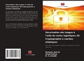 Cover: S&eacute;curisation des images &agrave; l'aide de cartes logistiques 2D Cryptographie &agrave; courbes elliptiques - Editions Notre Savoir