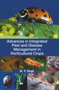 Cover: Advances In Integrated Pest And Disease Management In Horticultural Crops - Agrotech Press