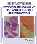 Cover: Recent Advances In Hormonal Physiology Of Fish And Shellfish Reproduction - Narendra Publishing House