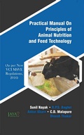 Cover: Practical Manual On Principles Of Animal Nutrition And Feed Technology (As Per New VCIMSVE Regulations, 2016) - Jaya Publishing House