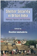 Cover: Shelter Security in Urban India : Pathways, Barriers and Outcomes - Concept Publishing Company Pvt Ltd