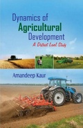 Cover: Dynamics of Agricultural Development A District Level Study - Concept Publishing Company Pvt Ltd