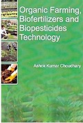 Cover: Organic Farming, Biofertilizers and Biopesticides Technology - Concept Publishing Company Pvt Ltd
