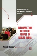 Cover: Information Needs Of People In Rural India: A Case Study Of Sheikhpura District (Bihar) - Narendra Publishing House