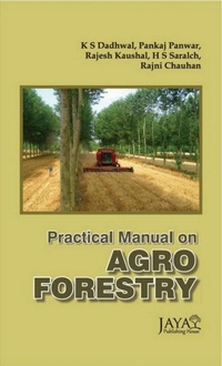 Enlarge image Cover: Practical Manual On Agroforestry - Jaya Publishing House