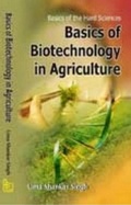Cover: Basics Of Biotechnology In Agriculture - Anmol Publications PVT LTD