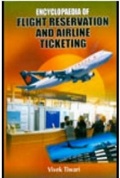 Cover: Encyclopaedia Of Flight Reservation And Airline Ticketing - Anmol Publications PVT LTD