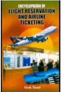 Enlarge image Cover: Encyclopaedia Of Flight Reservation And Airline Ticketing - Anmol Publications PVT LTD