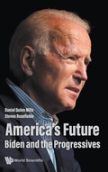 Cover: America's Future: Biden And The Progressives - World Scientific Publishing Co Pte Ltd