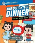 Cover: Delightful Dinner, The: Coding With Cody - World Scientific Publishing Co Pte Ltd
