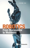 Cover: Robotics: From Manipulator To Mobilebot - World Scientific Publishing Co Pte Ltd