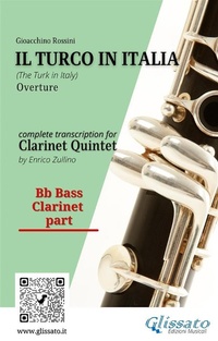 Abbildung von: Bb bass Clarinet part of "Il Turco in Italia" for Clarinet Quintet - Glissato Edizioni Musicali