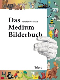 Abbildung von: Das Medium Bilderbuch - Triest Verlag