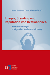 Abbildung von: Images, Branding und Reputation von Destinationen - Erich Schmidt Verlag