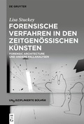 Cover: Forensische Verfahren in den zeitgen&ouml;ssischen K&uuml;nsten - De Gruyter
