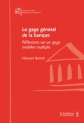 Cover: Le gage g&eacute;n&eacute;ral de la banque - Schulthess Juristische Medien